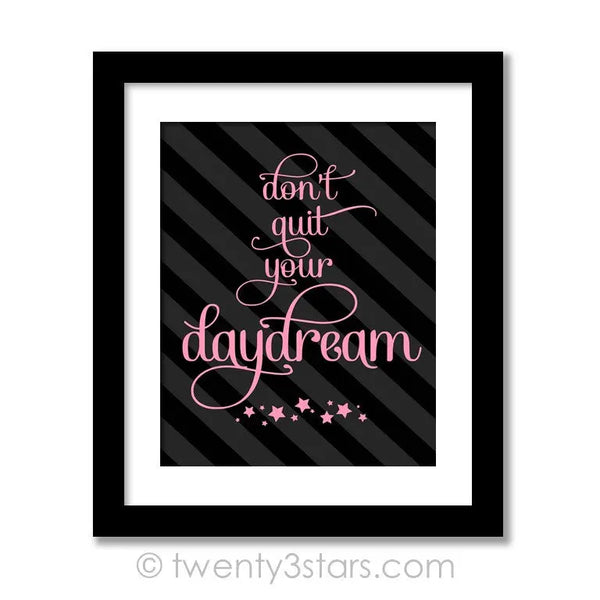 Don't Quit Your Daydream Quote Wall Art - twenty3stars