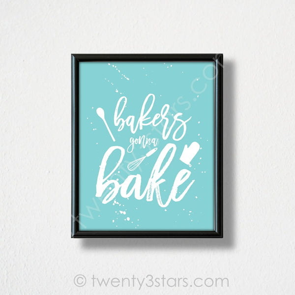 Bakers Gonna Bake Kitchen Wall Art - twenty3stars