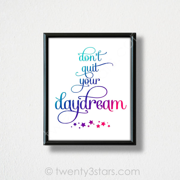 Don't Quit Your Daydream Quote Wall Art - twenty3stars