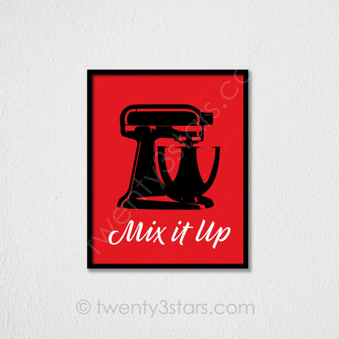 Mix It Up Stand Mixer Kitchen Humor Wall Art - twenty3stars