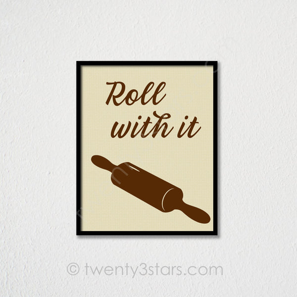 Roll With It Kitchen Humor Wall Art - twenty3stars