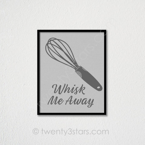 Whisk Me Away Kitchen Humor Wall Art - twenty3stars