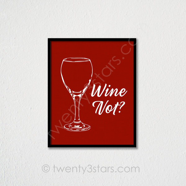 Wine Not Kitchen Humor Wall Art - twenty3stars